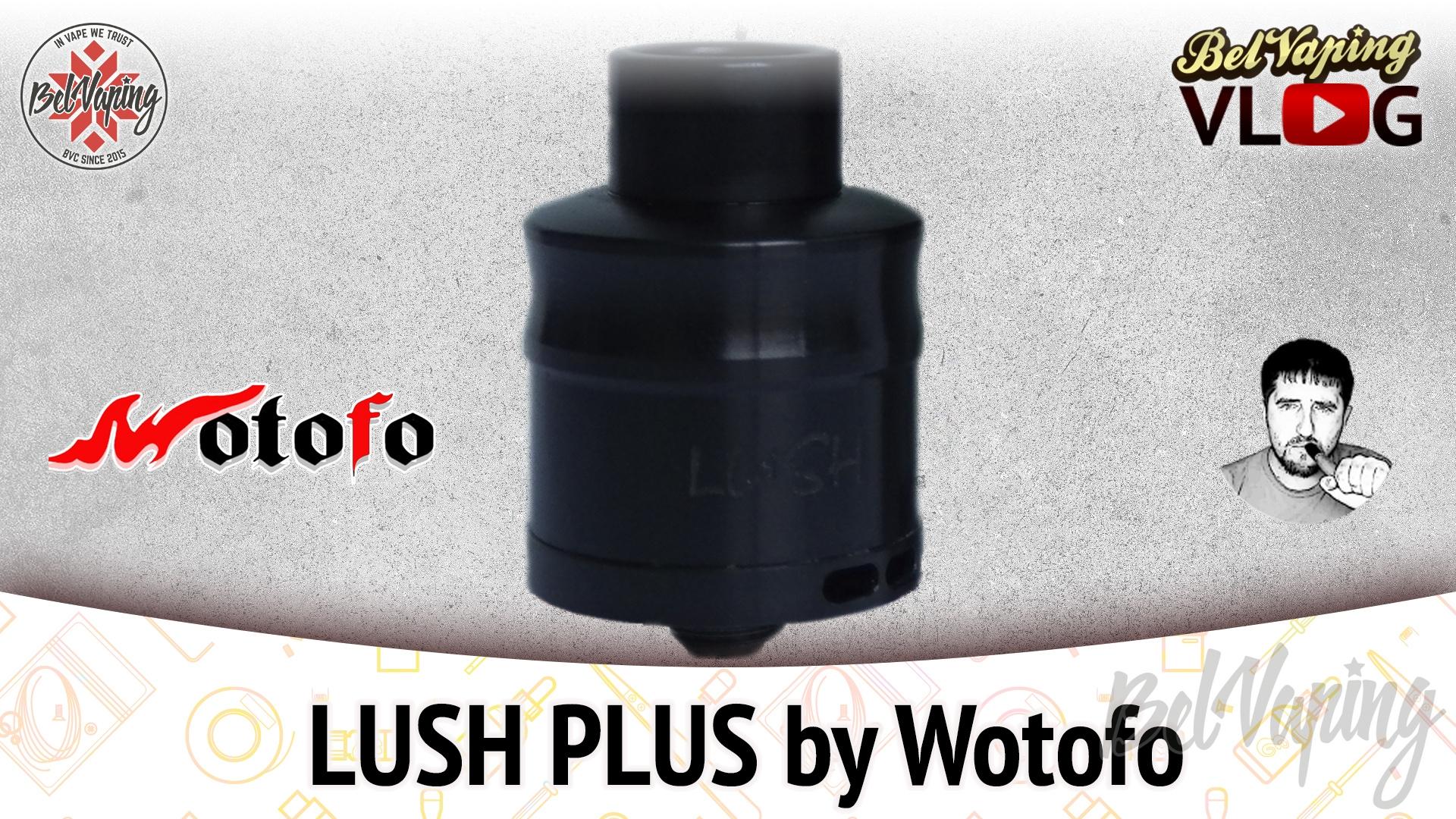 Обзор дрипки Lush Plus от Wotofo